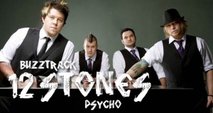 Buzztrack: 12 Stones – Psycho