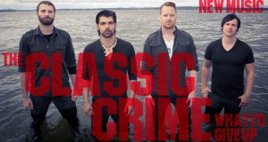 Buzztrack: The Classic Crime – What I’d Give Up