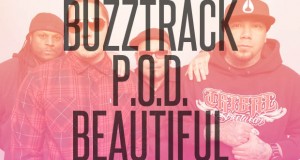 Buzztrack: P.O.D. – “Beautiful”