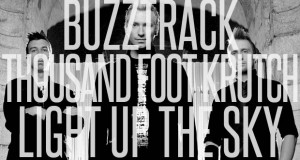 Buzztrack: Thousand Foot Krutch – “Light Up The Sky”