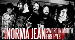 Buzztrack: Norma Jean – “Sword In Mouth, Fire Eyes”