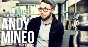 Buzztrack: Andy Mineo – “The Saints”