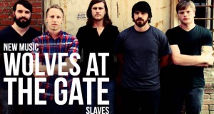Buzztrack: Wolves at the Gate – “Slaves”
