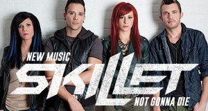Buzztrack: Skillet – “Not Gonna Die”