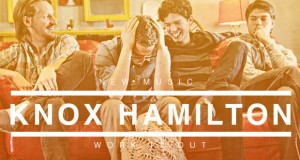 Buzztrack: Knox Hamilton – “Work It Out”