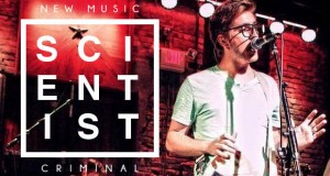 Buzztrack: Scientist – “Criminal”