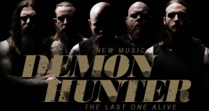 Buzztrack: Demon Hunter – “The Last One Alive”