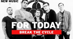 Buzztrack: For Today – “Break The Cycle”