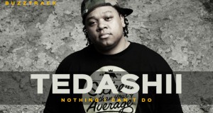 Buzztrack: Tedashii – “Nothing I Can’t Do”