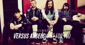 Buzztrack: Versus Angels – “Wait For You”