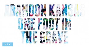 Buzztrack: Abandon Kansas – “One Foot In The Grave”