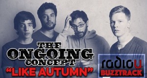 Buzztrack: The Ongoing Concept – “Like Autumn”