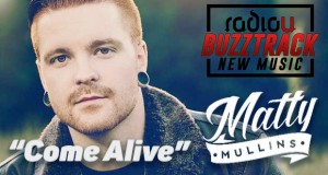 Matty Mullins – Come Alive