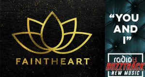 Faintheart – You And I