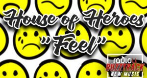 House Of Heroes – Feel