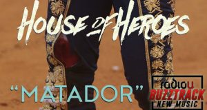 House Of Heroes – Matador