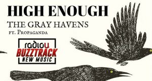 The Gray Havens – High Enough (feat. Propaganda)