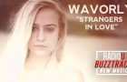 Wavorly – Strangers In Love