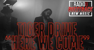 Tiger Drive – Here We Come