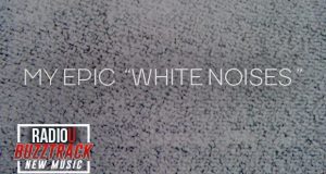 My Epic – White Noises