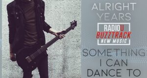 Alright Years – Something I Can Dance To