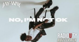 Jay-Way – No, I’m Not Ok