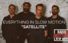 Everything In Slow Motion – Satellite