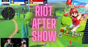 RIOT Aftershow: Mario Golf Super Rush