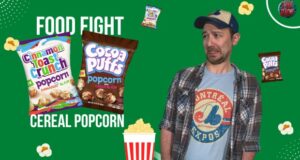 RIOT Food Fight: Cocoa Puffs & Cinnamon Toast Crunch Popcorn