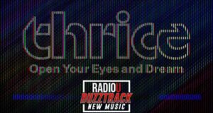 Thrice – Open Your Eyes And Dream