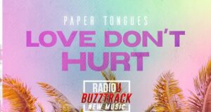 Paper Tongues – Love Don’t Hurt