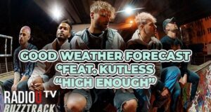 Good Weather Forecast & Kutless – High Enough