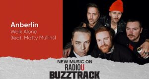 Anberlin – Walk Alone (feat. Matty Mullins)
