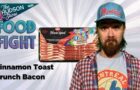 Cinnamon Toast Crunch Bacon | Food Fight