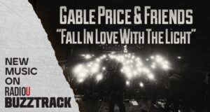 Gable Price And Friends – Fall In Love With The Light