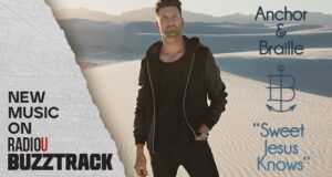 Anchor & Braille – Sweet Jesus Knows