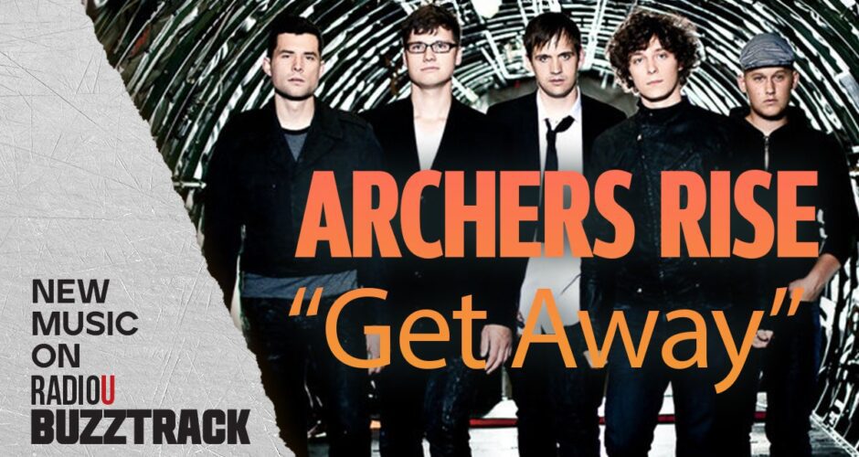 Archers Rise – Get Away