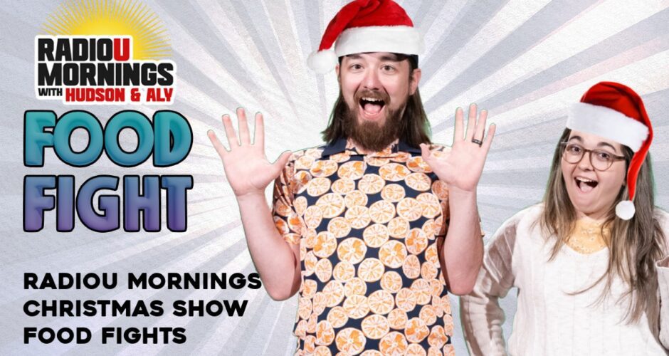 The RadioU Mornings Christmas Show Food Fights!