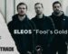 ELEOS – Fool’s Gold